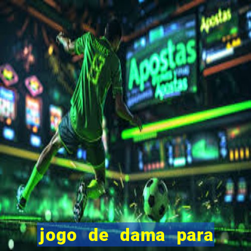 jogo de dama para ganhar dinheiro